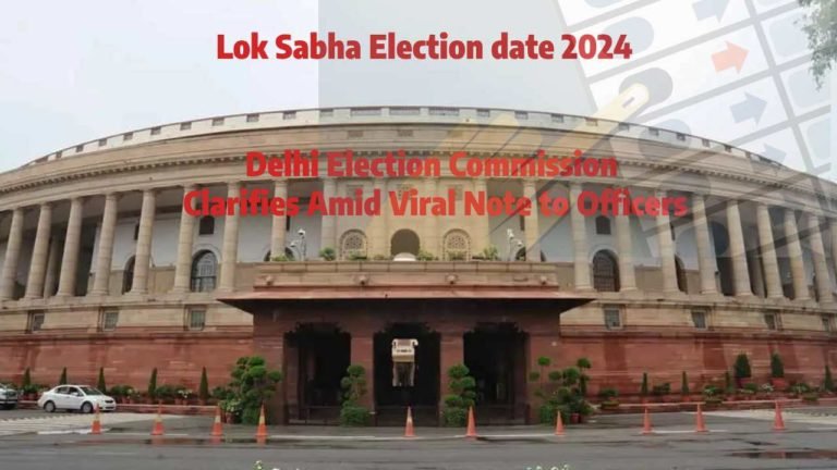 Lok Sabha Election on April 16? Delhi Election Commission Clarifies Amid Viral Note to Officers